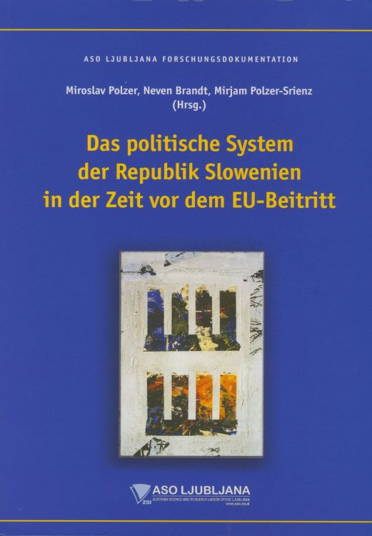 Cover: Das politische System der Republik Slowenien in der Zeit vor dem EU-Beitritt