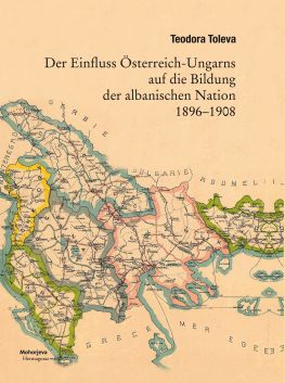 Cover: Der Einfluss Österreich-Ungarns auf die Bildung der albanischen Nation 1896-1908